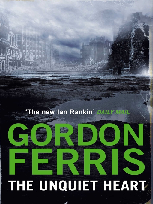 Title details for The Unquiet Heart by Gordon Ferris - Available